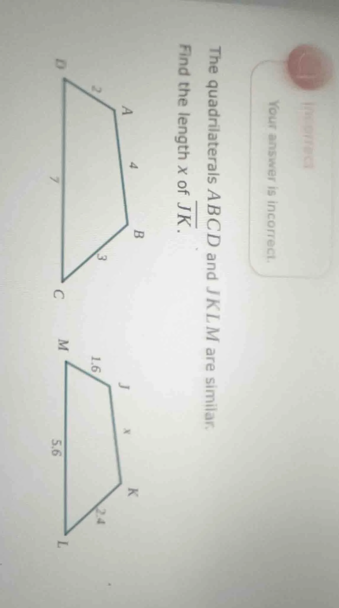 the quadrilaterals abcd and jklm are similar. find the length x of \\ov…