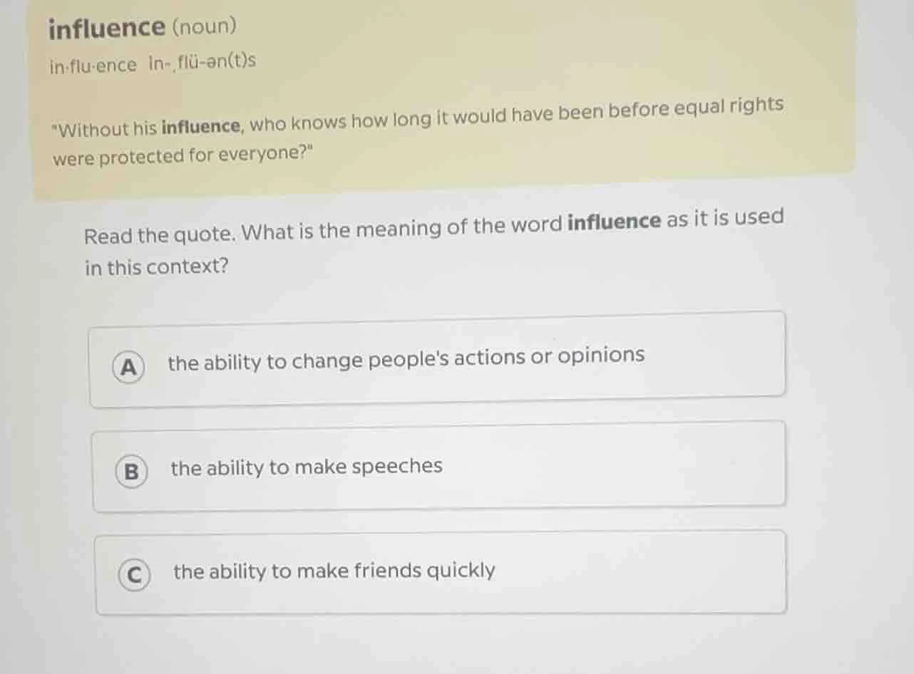 influence (noun) in·flu·ence in-ˌflü-ən(t)s \without his influence, who…