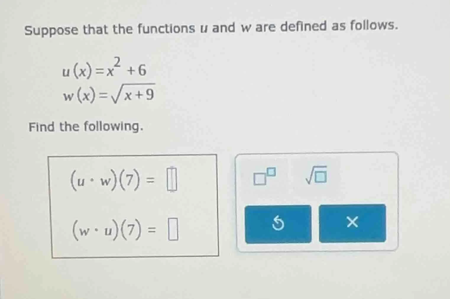 suppose that the functions u and w are defined as follows. $u(x)=x^2 + …