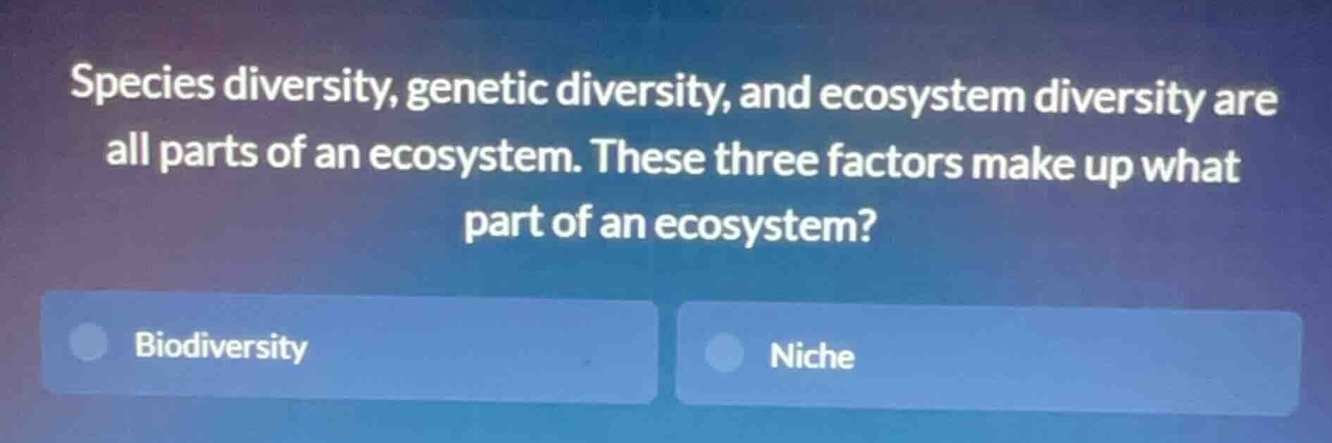 species diversity, genetic diversity, and ecosystem diversity are all p…