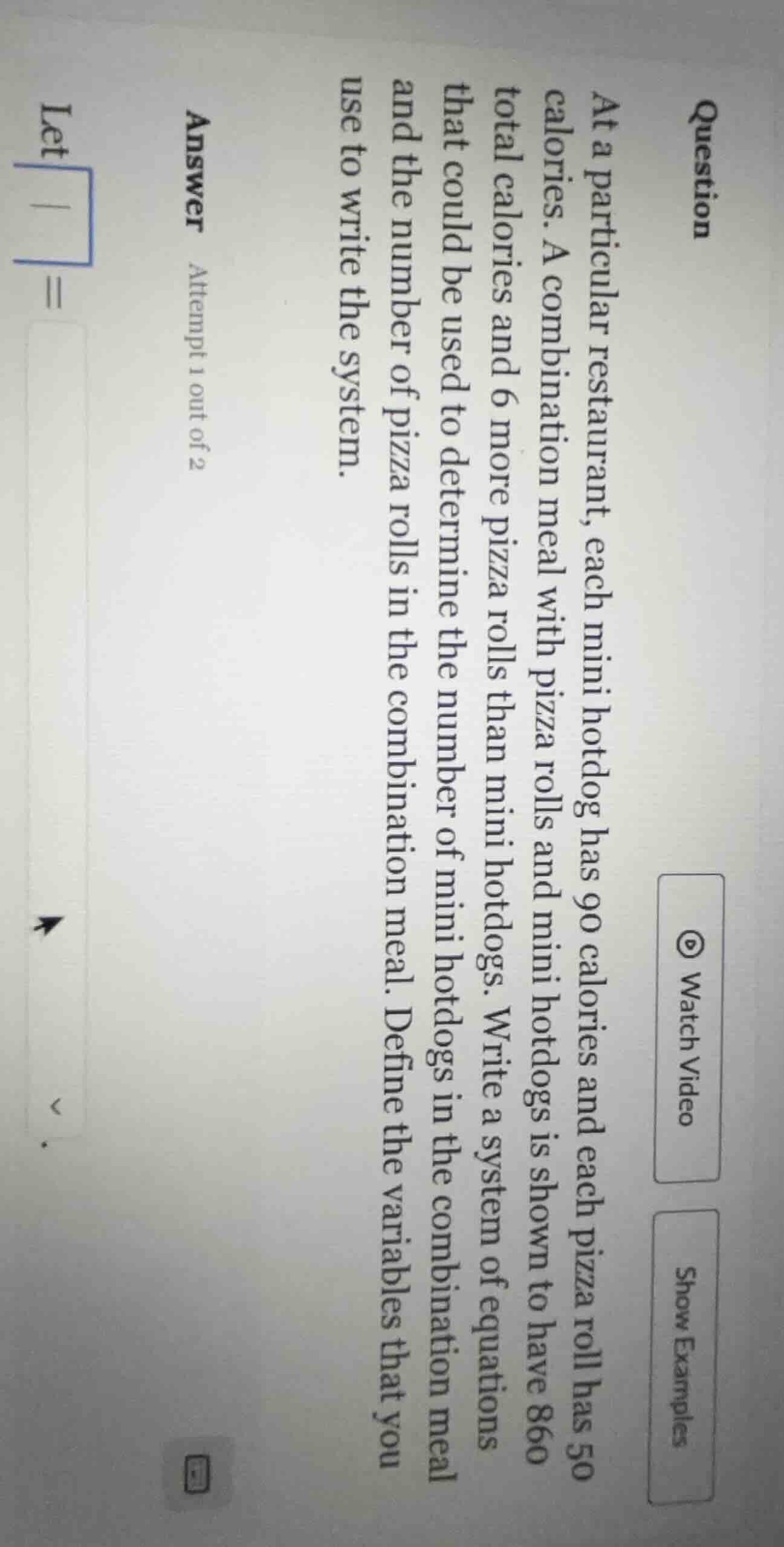 question at a particular restaurant, each mini hotdog has 90 calories a…