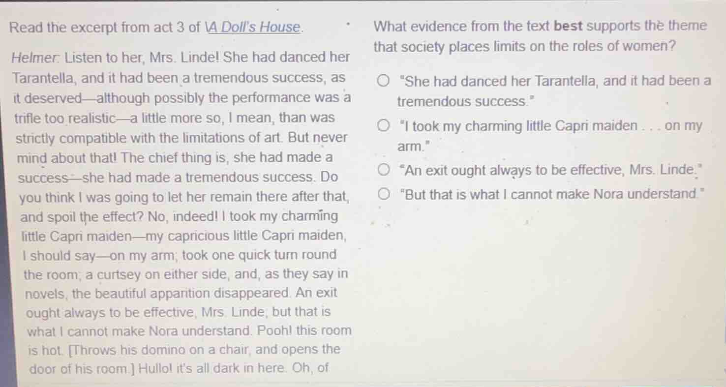 read the excerpt from act 3 of a doll’s house. helmer: listen to her, m…