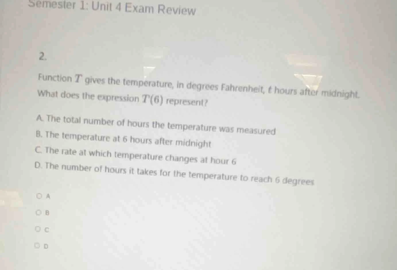 semester 1: unit 4 exam review 2. function t gives the temperature, in …