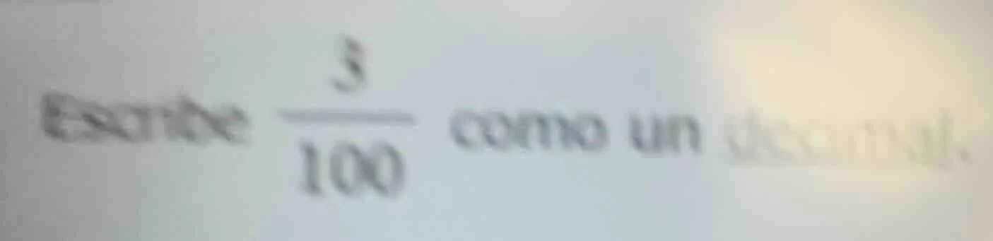 escribe \\(\\frac{3}{100}\\) como un decimal.