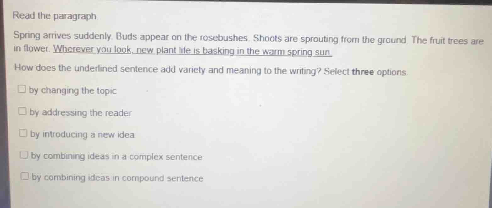 read the paragraph. spring arrives suddenly. buds appear on the rosebus…