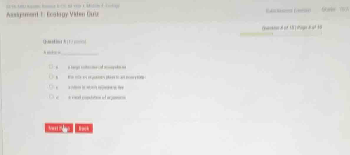 assignment 1: ecology video quiz question 4 (10 points) a niche is a. a…