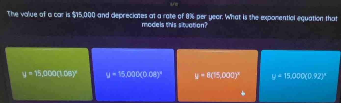 the value of a car is $15,000 and depreciates at a rate of 8% per year.…