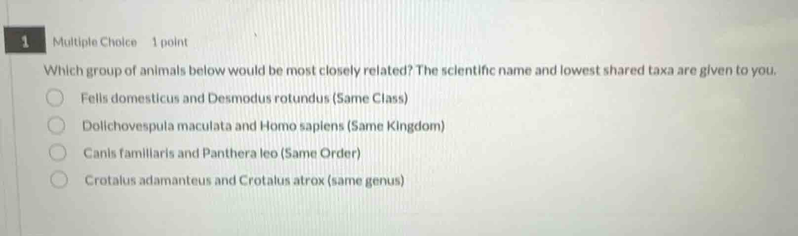 1 multiple choice 1 point which group of animals below would be most cl…