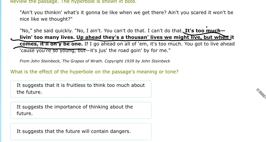 review the passage. the hyperbole is shown in bold. \aint you thinkin w…