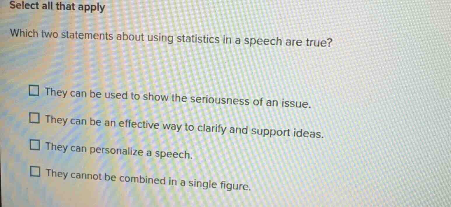 select all that apply which two statements about using statistics in a …