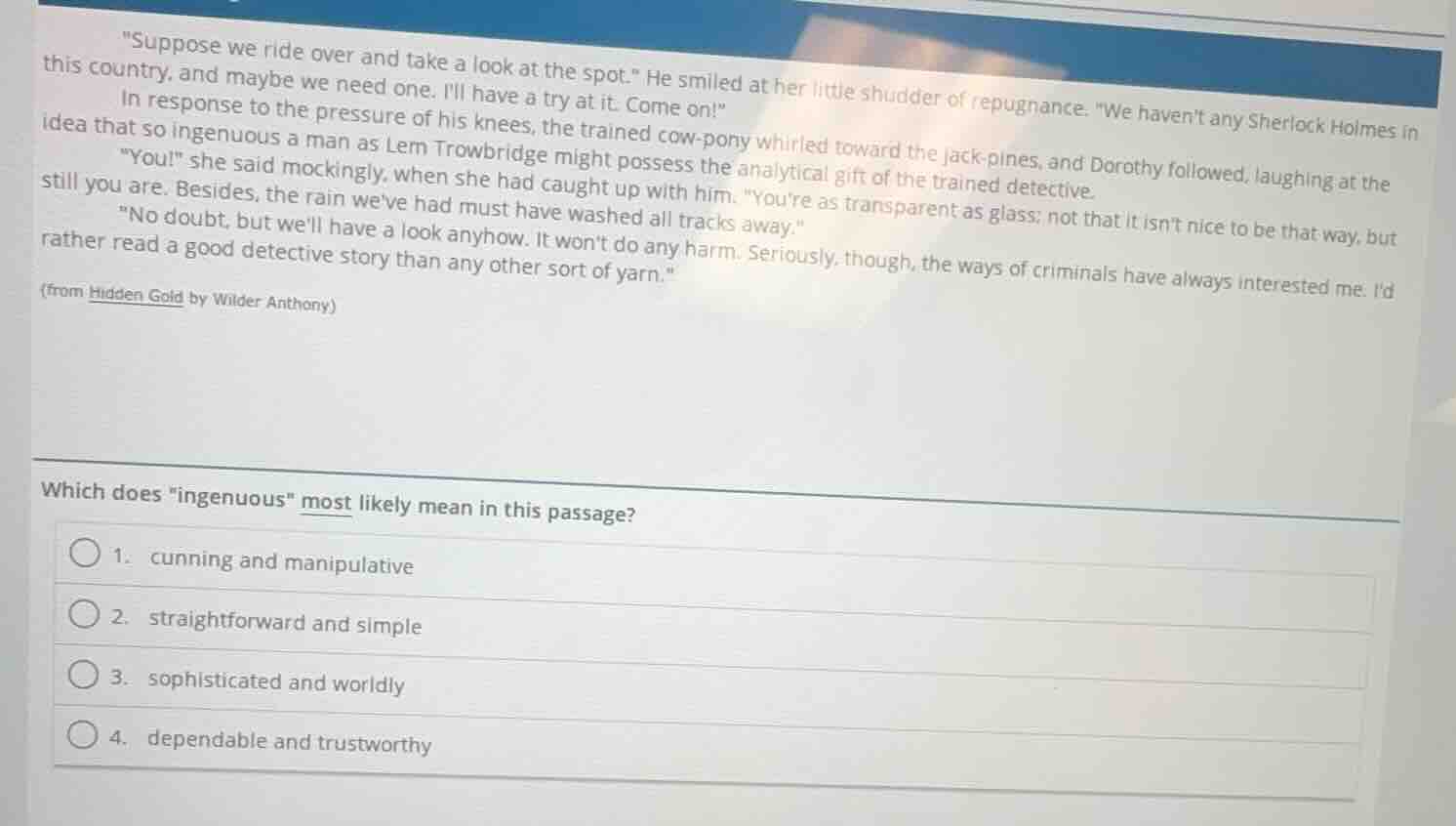 suppose we ride over and take a look at the spot. he smiled at her litt…