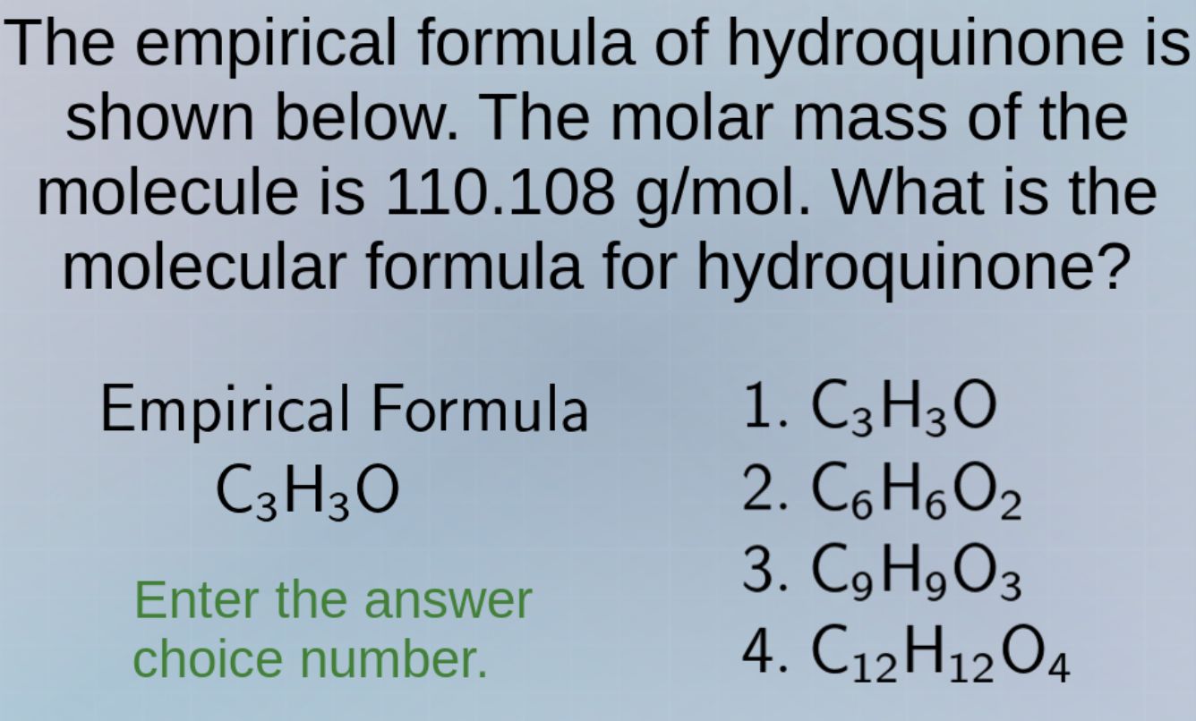 the empirical formula of hydroquinone is shown below. the molar mass of…