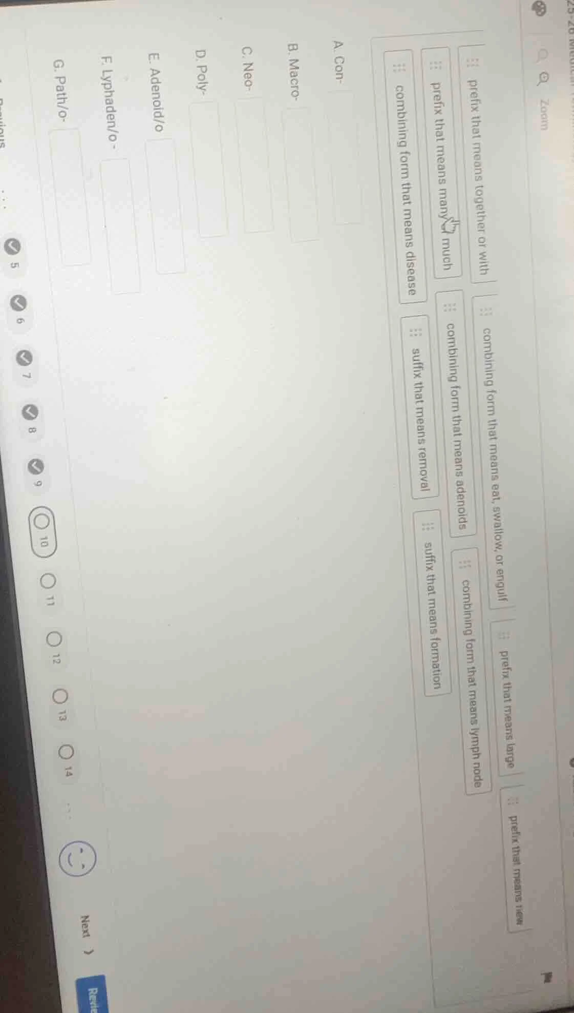 a. con- b. macro- c. neo- d. poly- e. adenoid/o f. lymphaden/o- g. path…