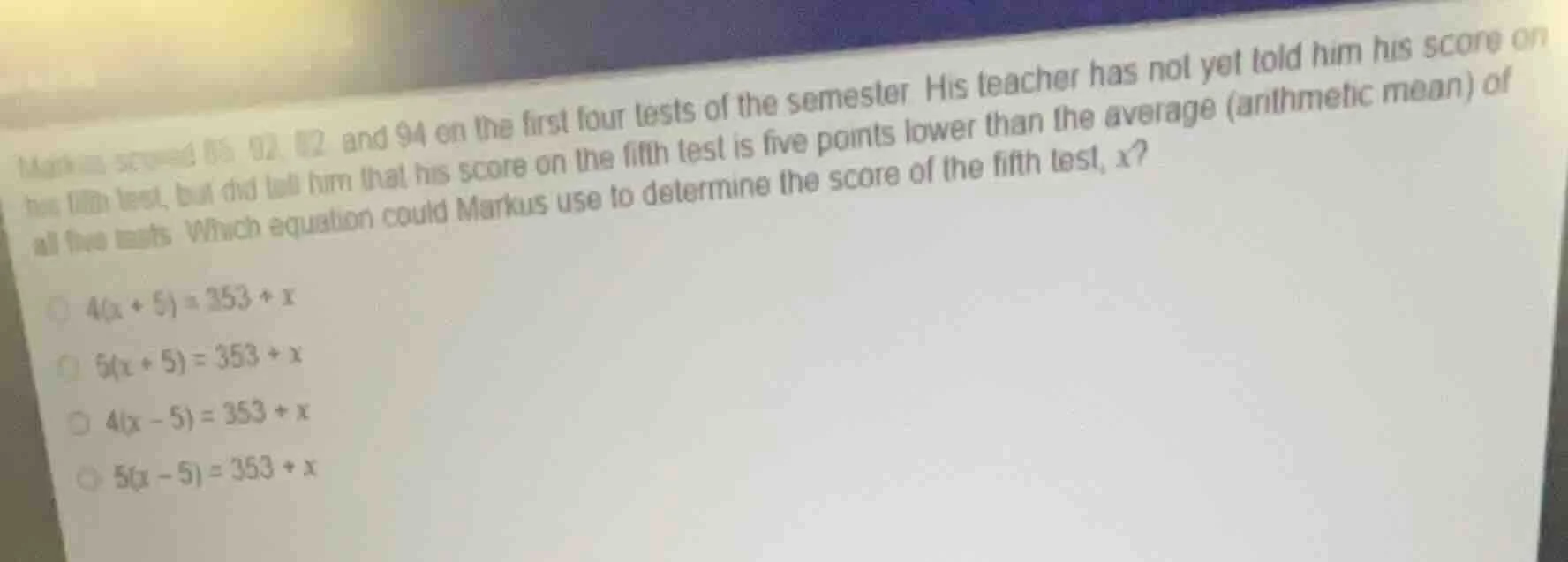 markus scored 86, 92, 82, and 94 on the first four tests of the semeste…