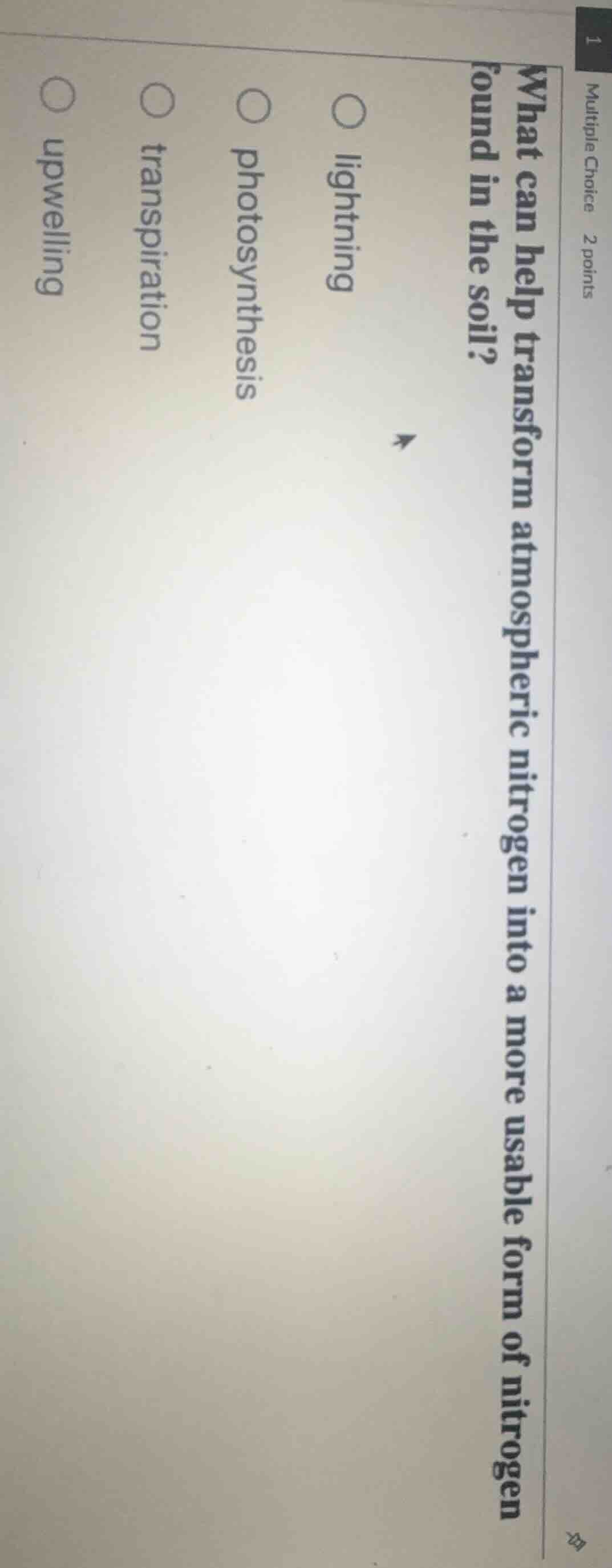 multiple choice 2 points what can help transform atmospheric nitrogen i…