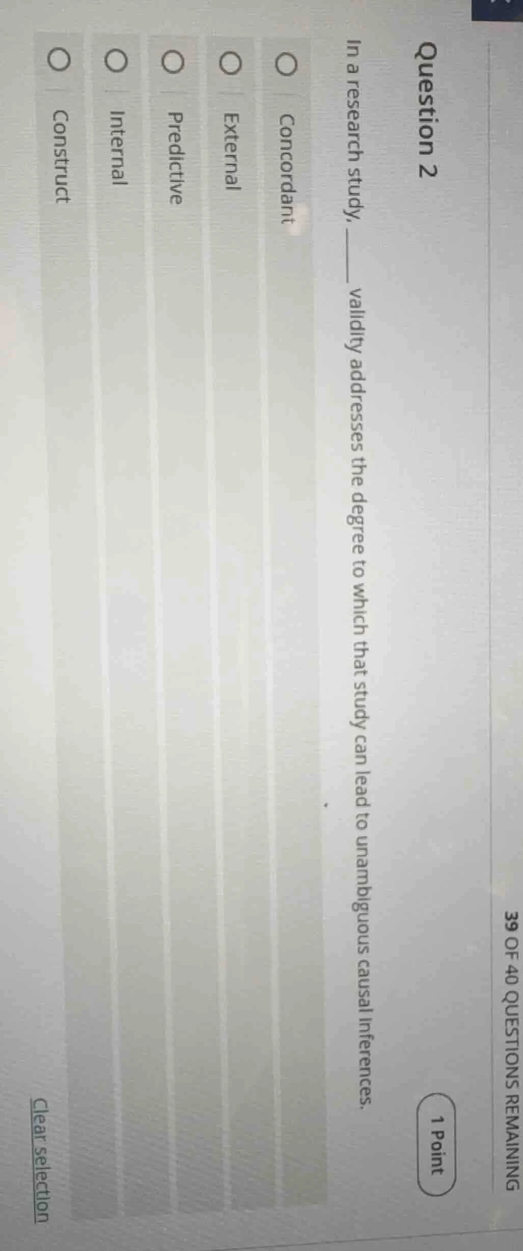 question 2 1 point in a research study, ____ validity addresses the deg…