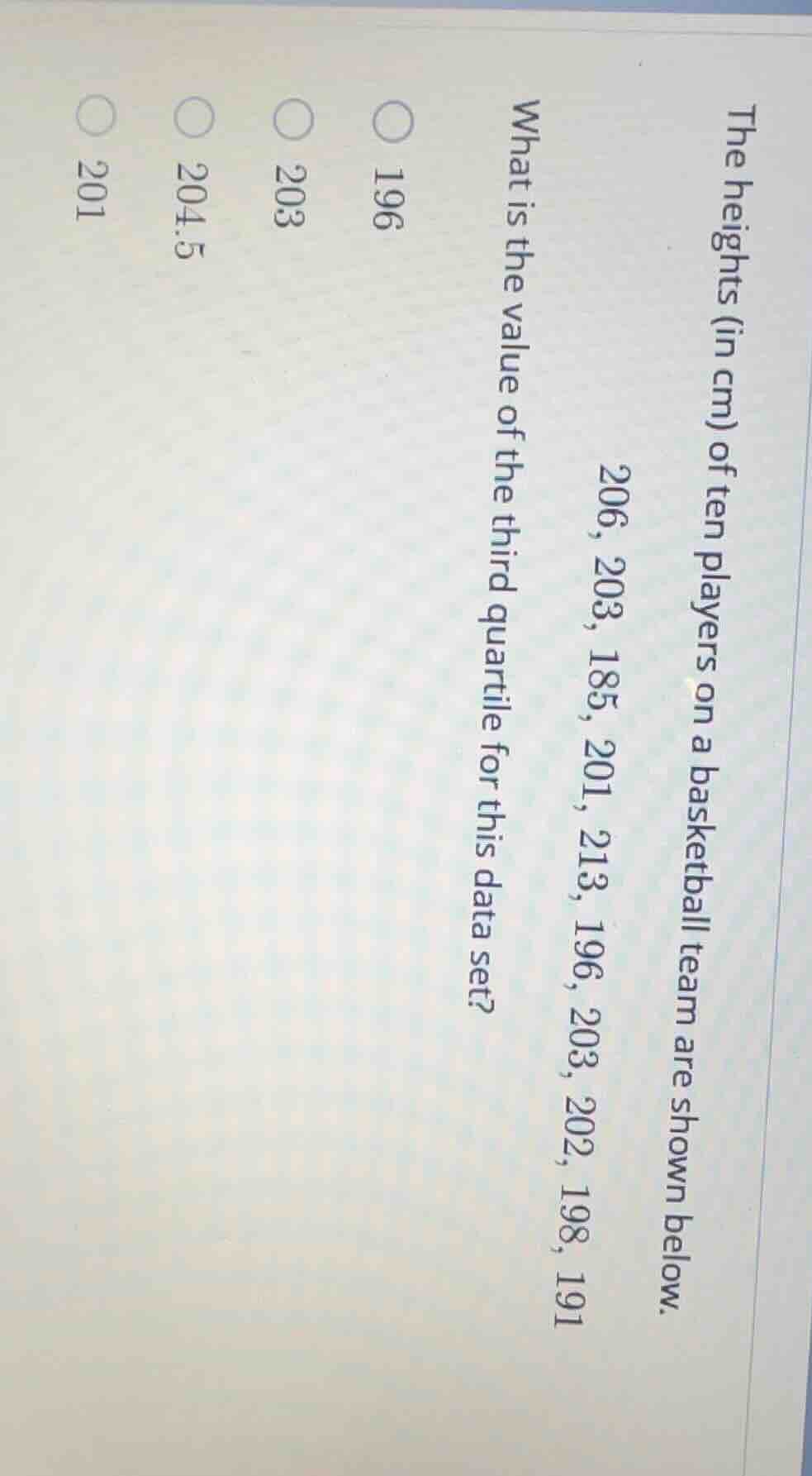 the heights (in cm) of ten players on a basketball team are shown below…