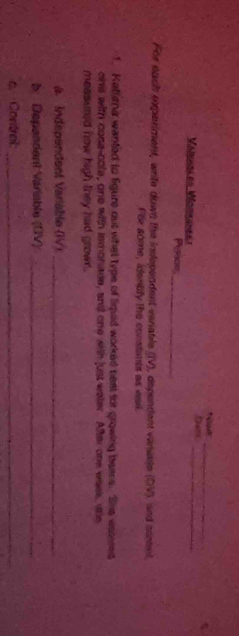 as each experiment, write down the independent variable (iv), dependent…