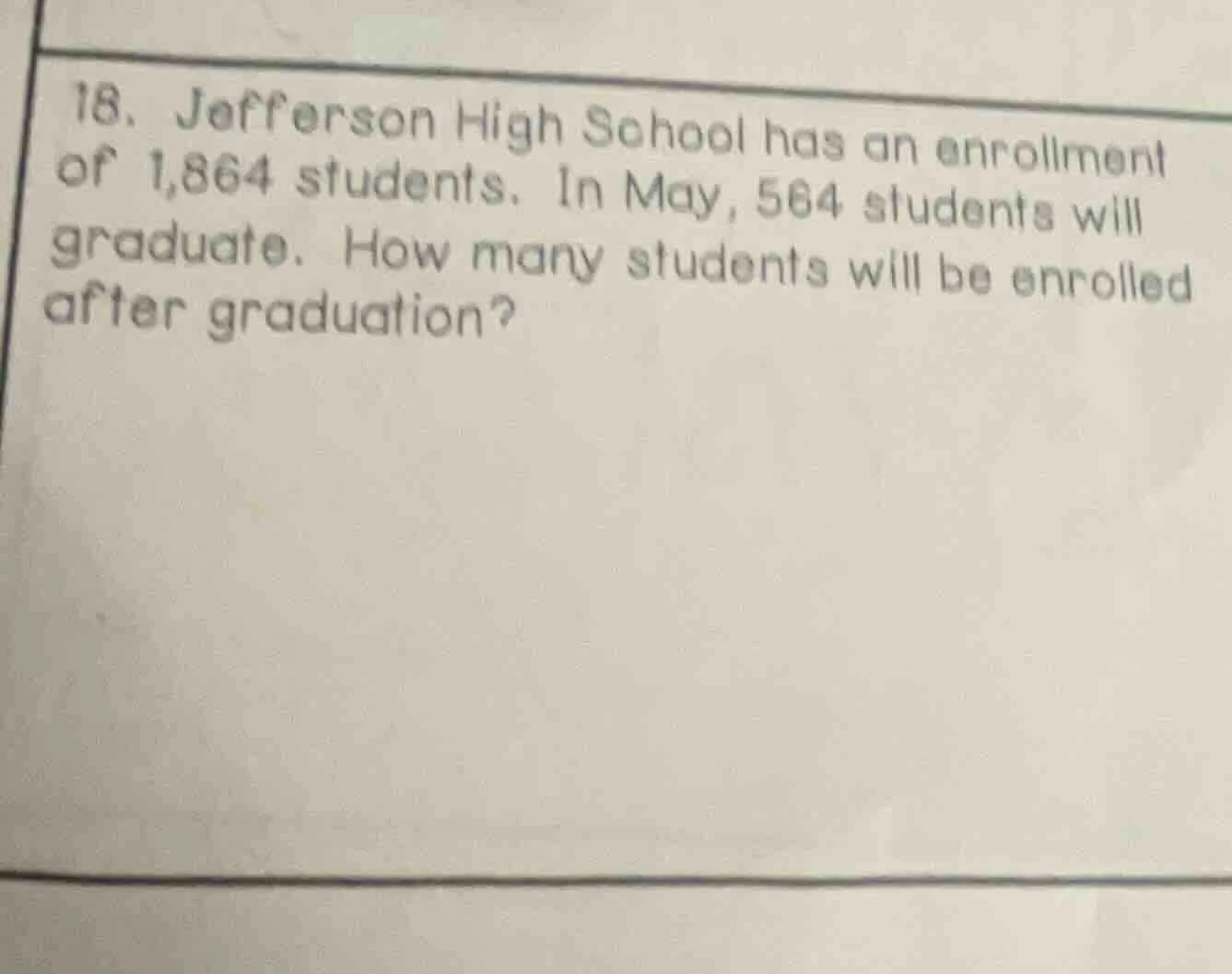 18. jefferson high school has an enrollment of 1,864 students. in may, …