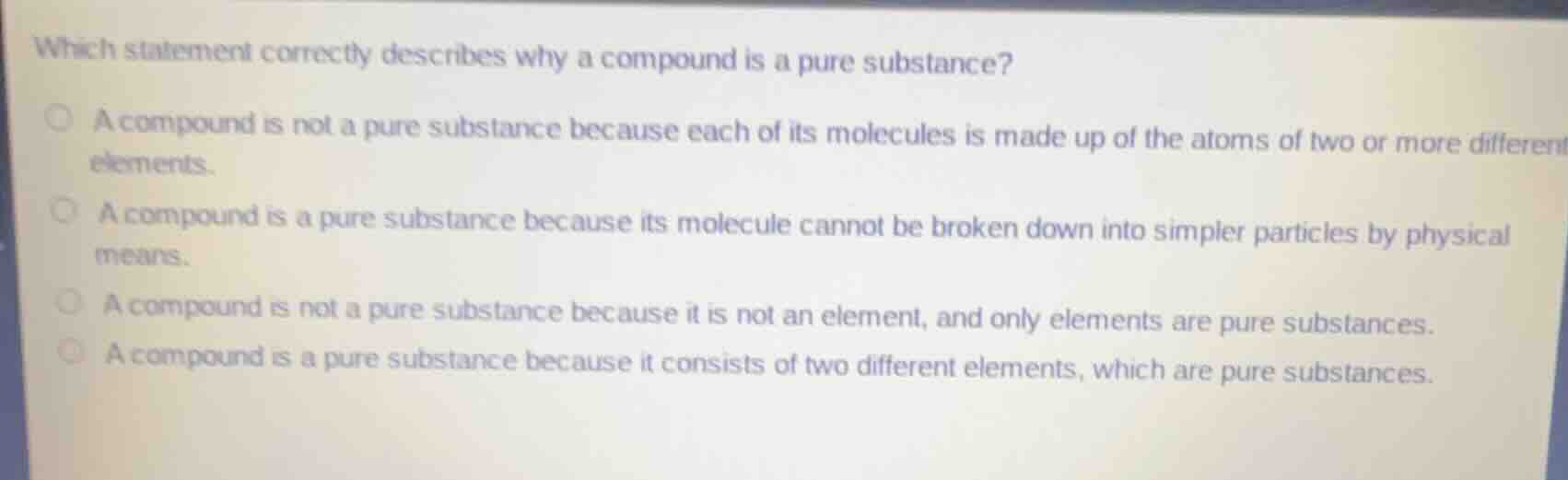 which statement correctly describes why a compound is a pure substance?…