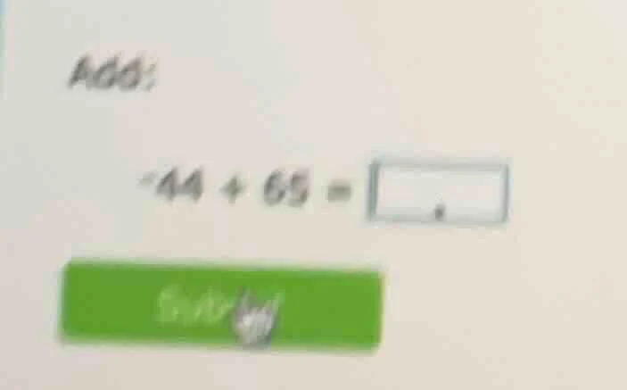 add: -44 + 65 =