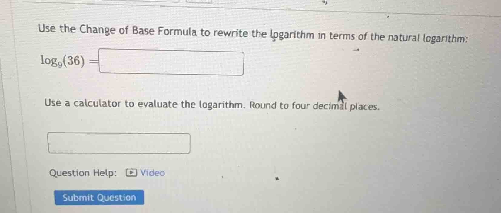 use the change of base formula to rewrite the logarithm in terms of the…