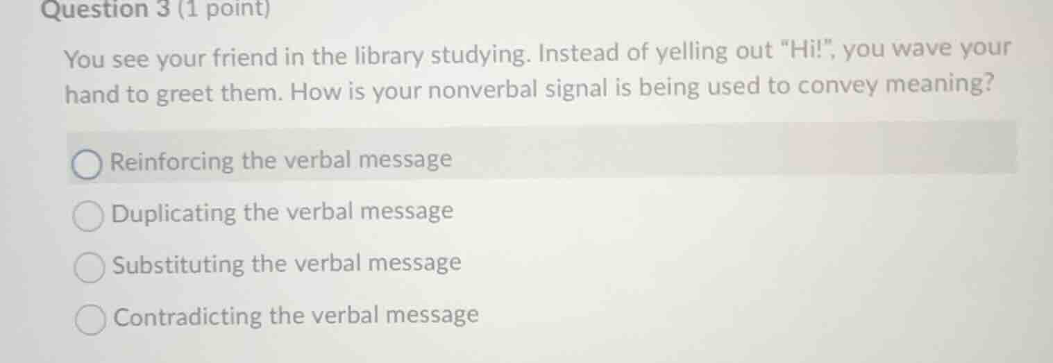 question 3 (1 point) you see your friend in the library studying. inste…