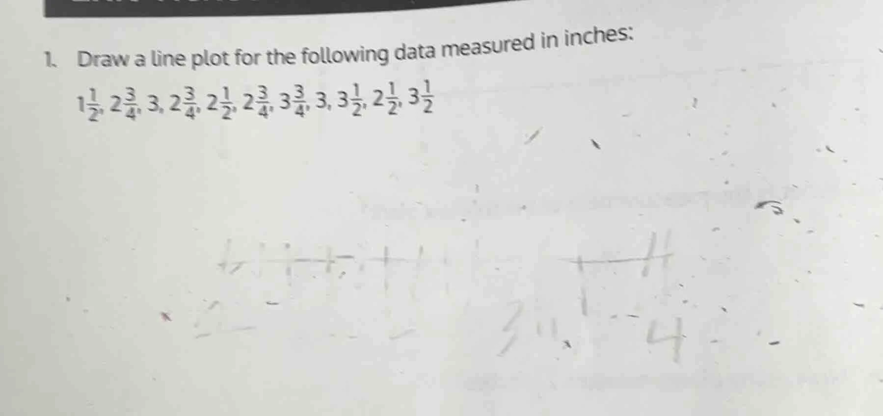 1. draw a line plot for the following data measured in inches: $1\\frac…