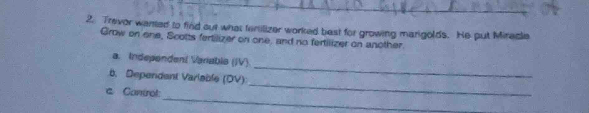 2. trevor wanted to find out what fertilizer worked best for growing ma…
