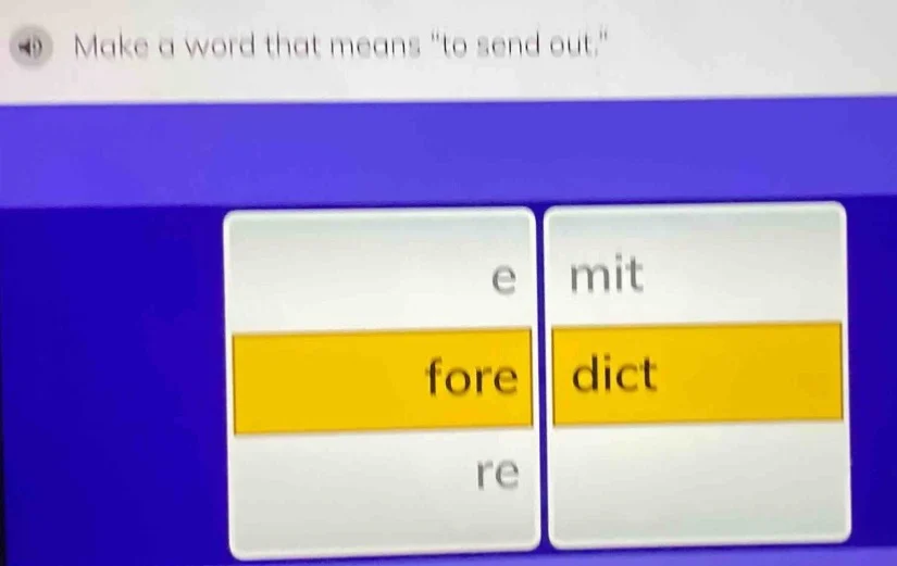 make a word that means \to send out,\ e mit fore dict re