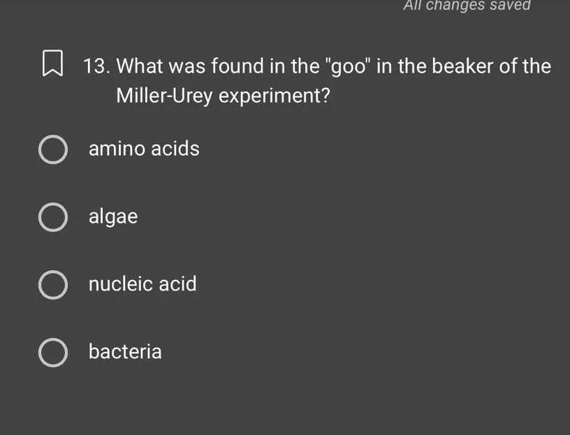 13. what was found in the \goo\ in the beaker of the miller-urey experi…