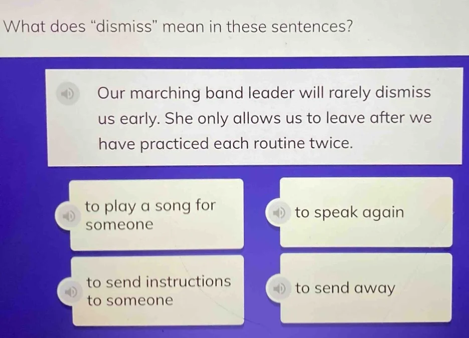 what does \dismiss\ mean in these sentences? our marching band leader w…