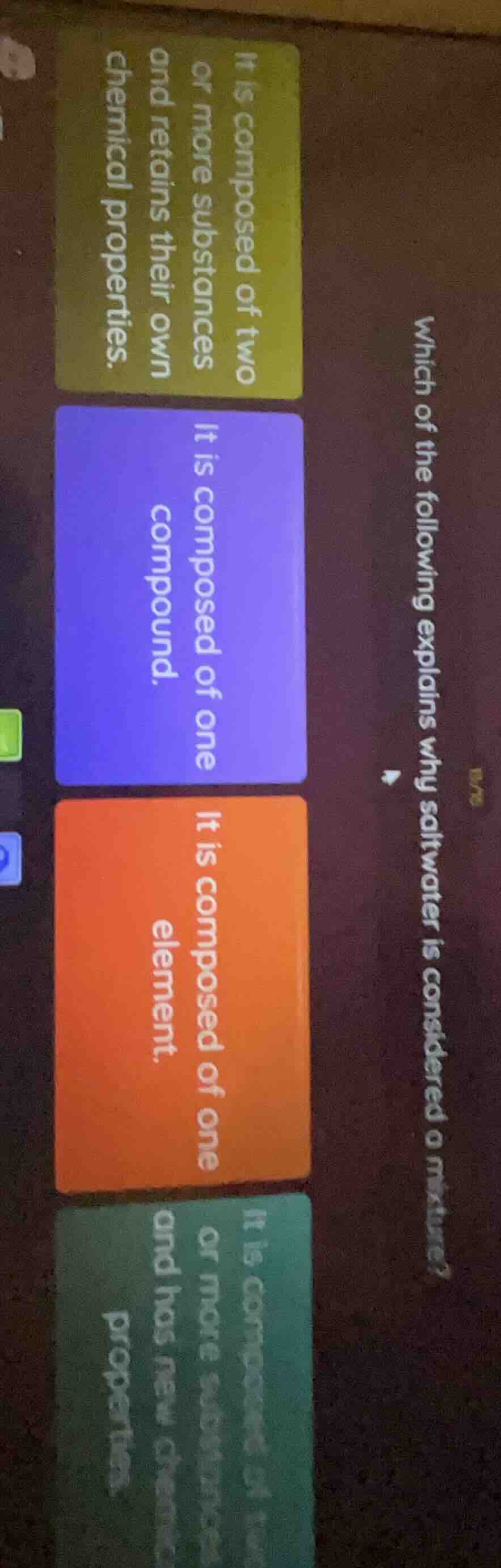 which of the following explains why saltwater is considered a mixture? …