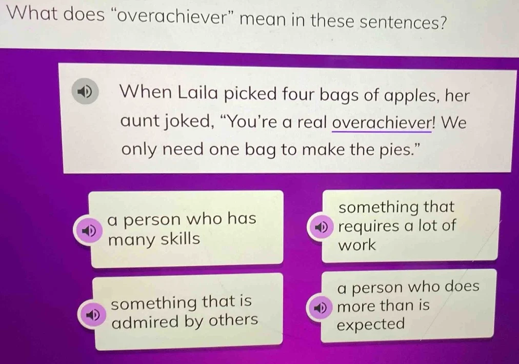 what does \overachiever\ mean in these sentences? when laila picked fou…