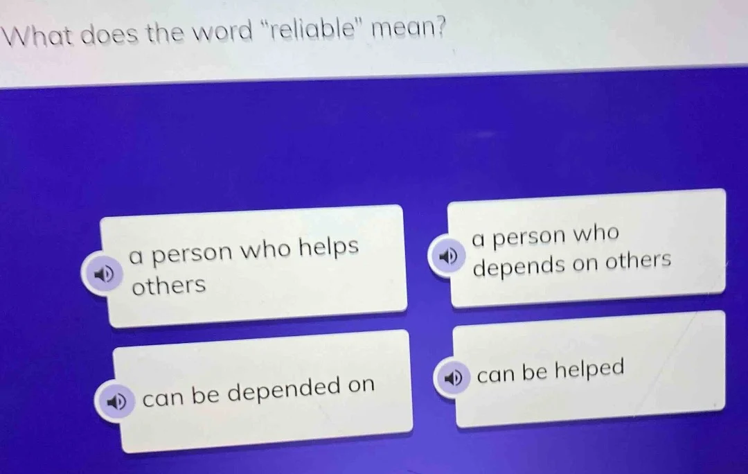 what does the word eliable\ mean? a person who helps others a person wh…