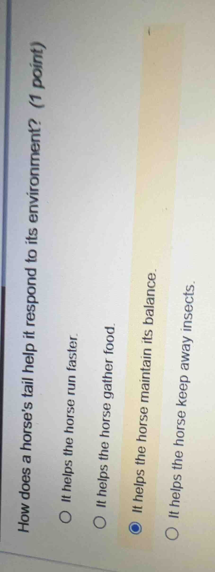 how does a horses tail help it respond to its environment? (1 point) it…