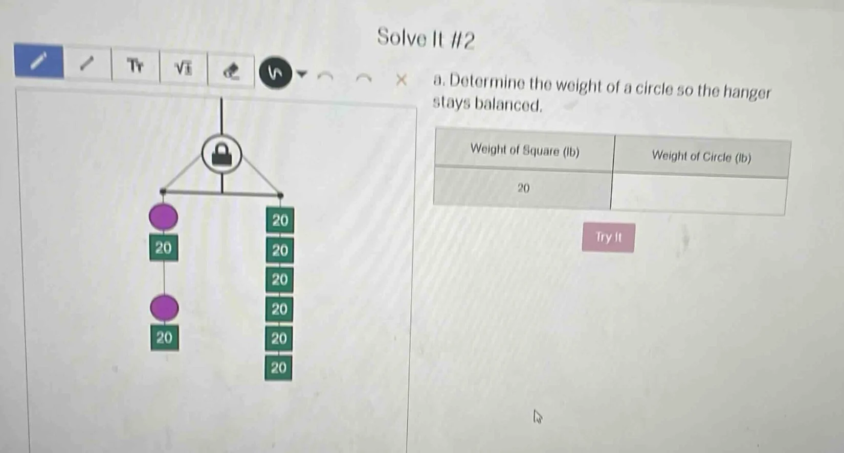 solve it #2 a. determine the weight of a circle so the hanger stays bal…