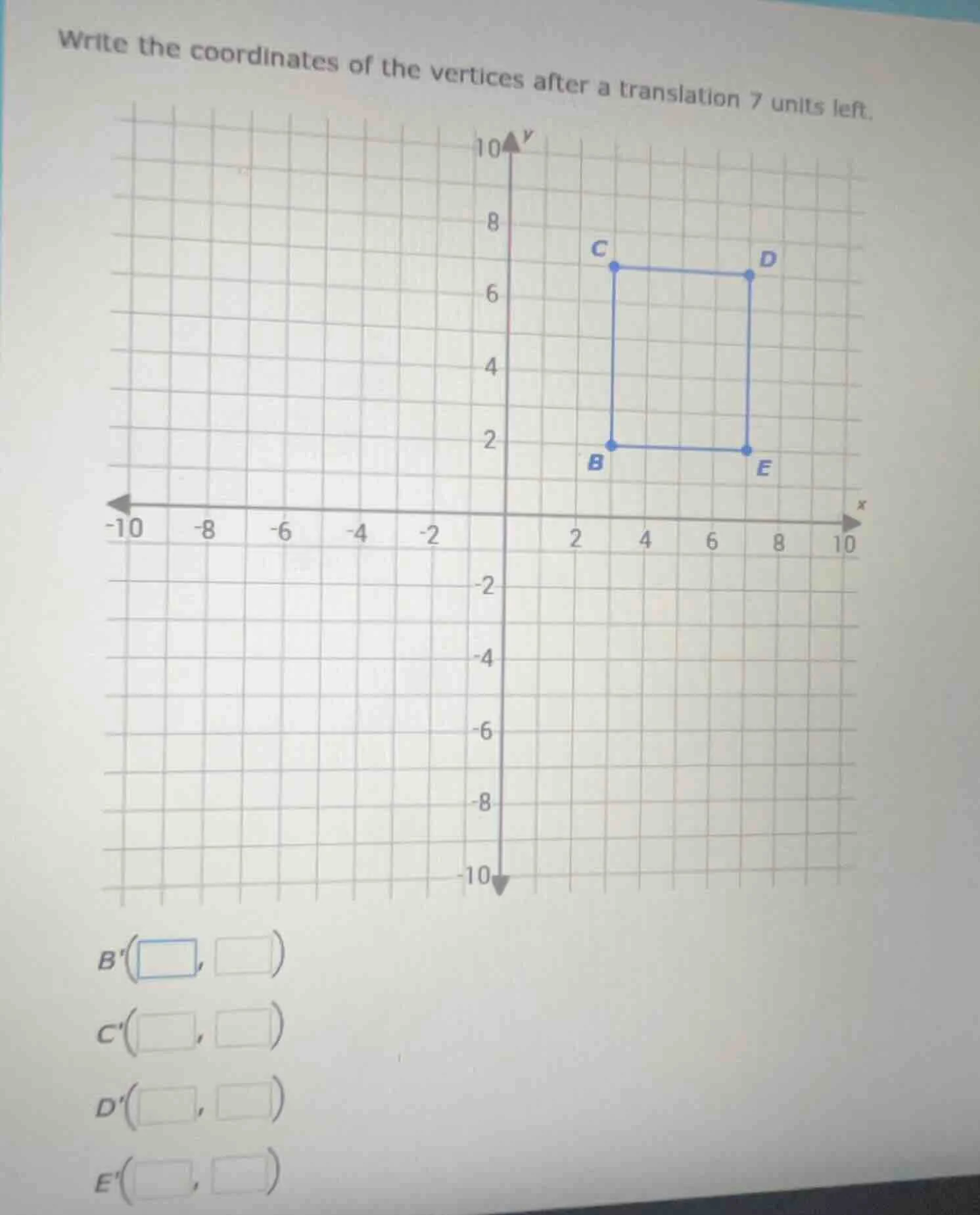 write the coordinates of the vertices after a translation 7 units left.…