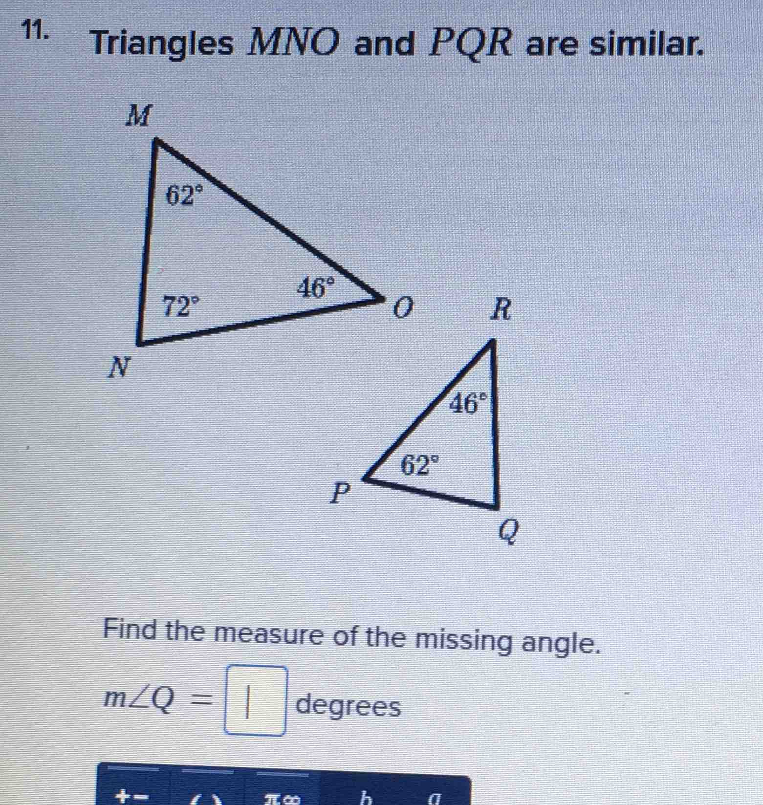 11. triangles mno and pqr are similar. find the measure of the missing …