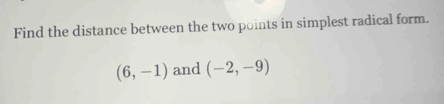 find the distance between the two points in simplest radical form. (6, …