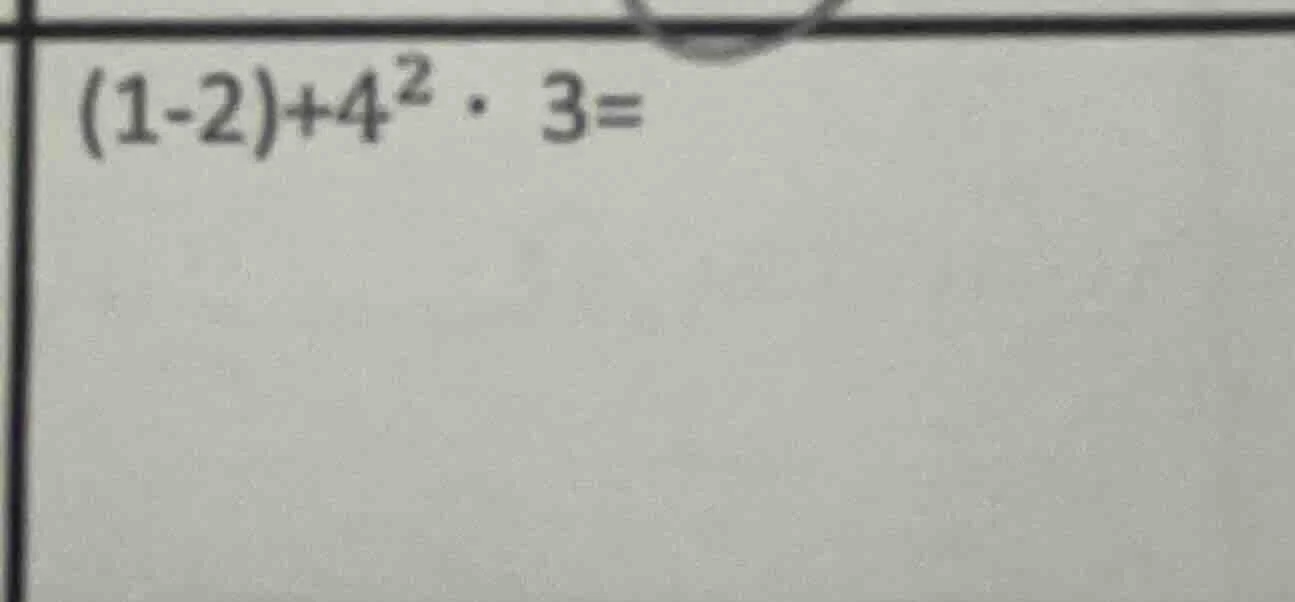 (1-2)+4²·3=