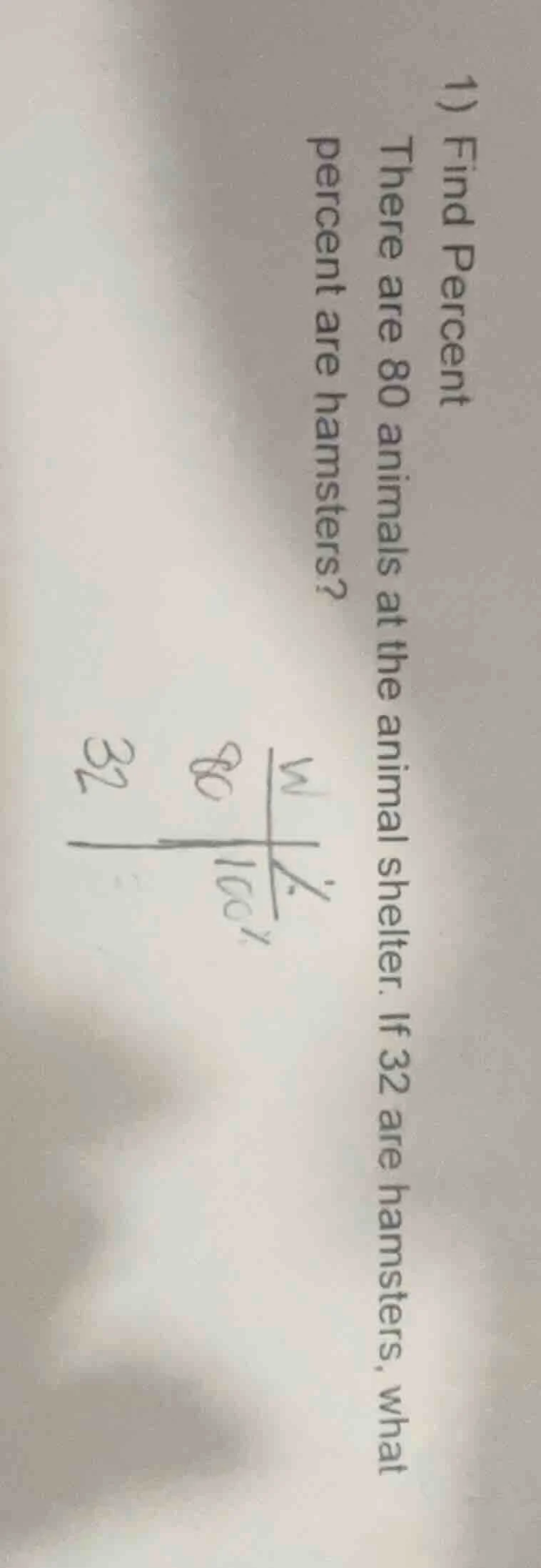 1) find percent there are 80 animals at the animal shelter. if 32 are h…
