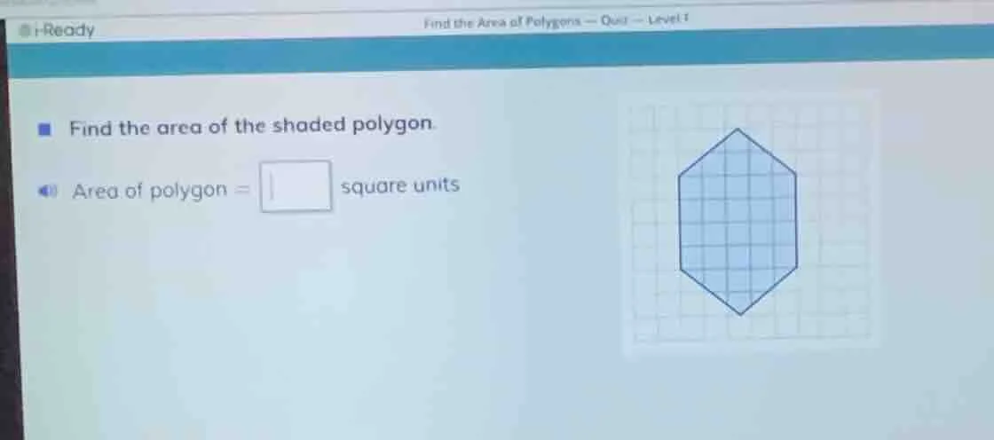 find the area of the shaded polygon. area of polygon = \\square square …