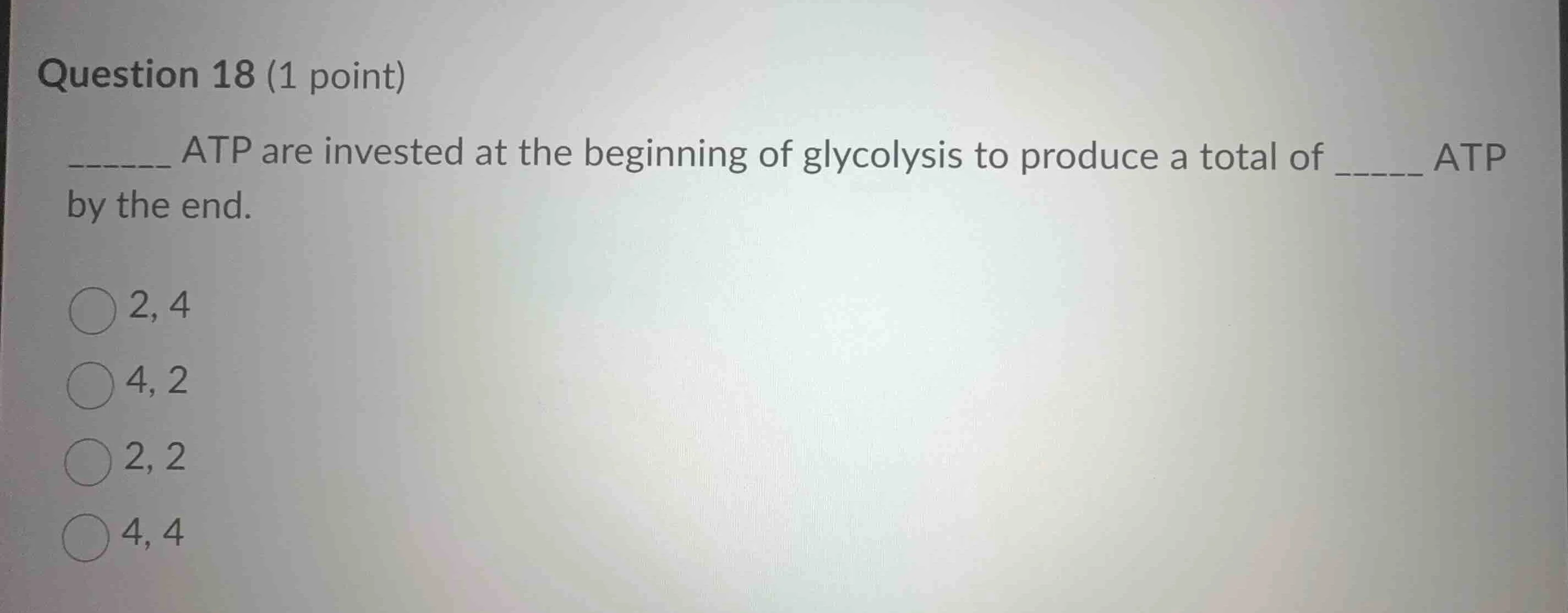 question 18 (1 point) ______ atp are invested at the beginning of glyco…