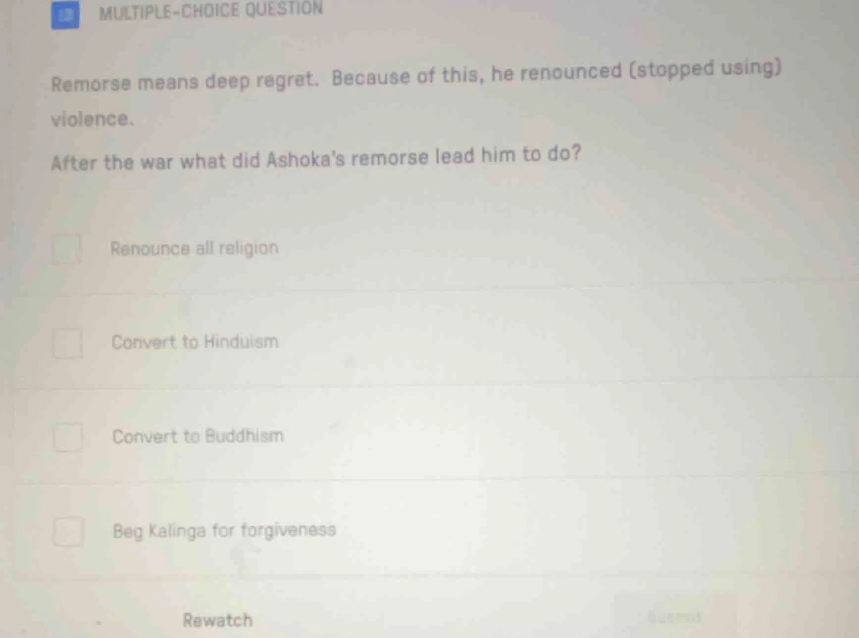 multiple-choice question remorse means deep regret. because of this, he…