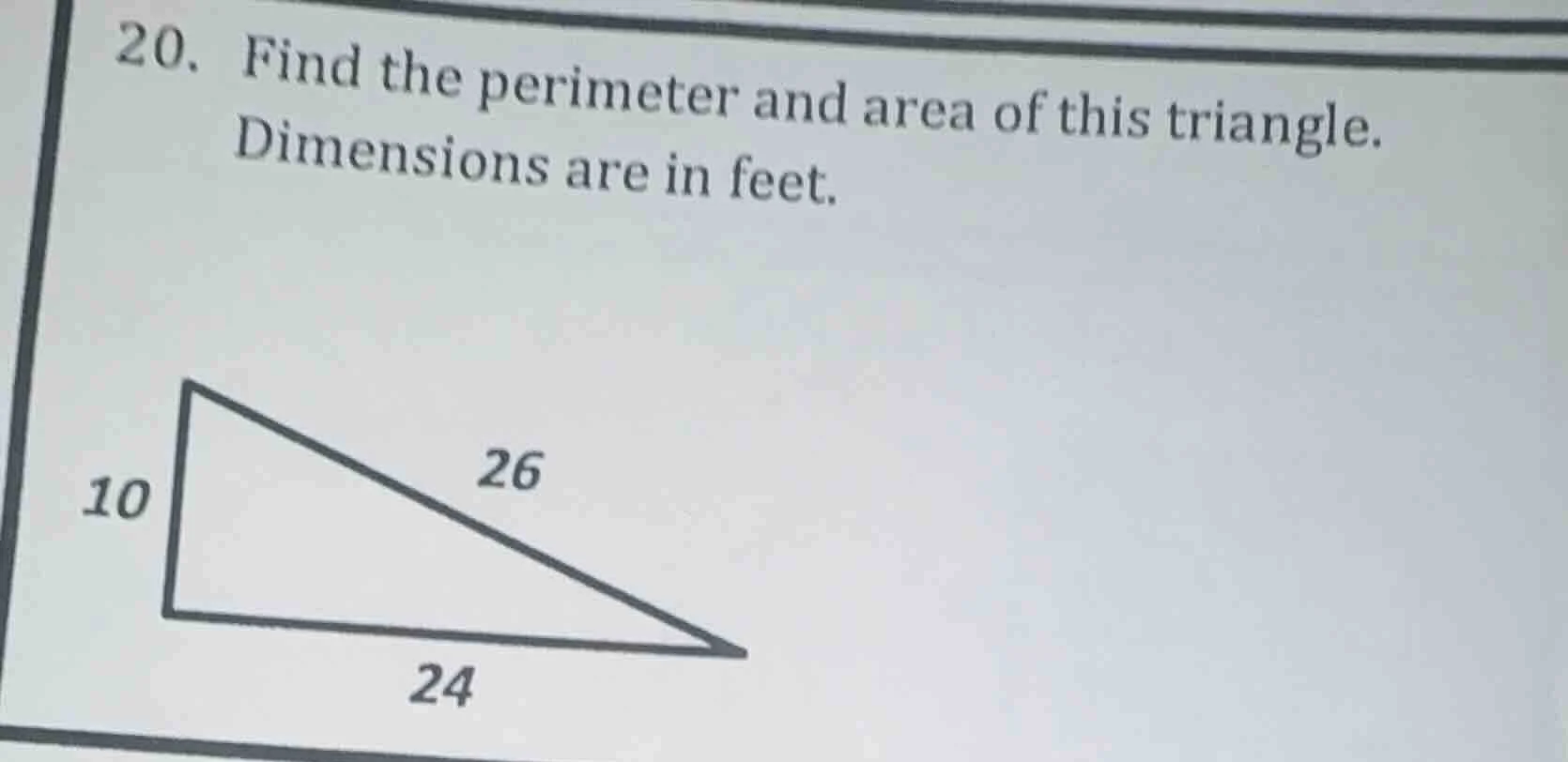 20. find the perimeter and area of this triangle. dimensions are in fee…