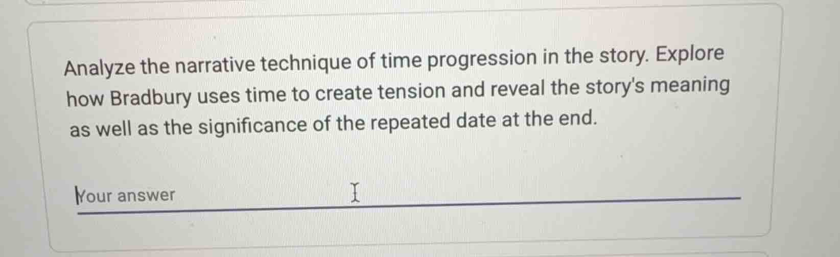 analyze the narrative technique of time progression in the story. explo…