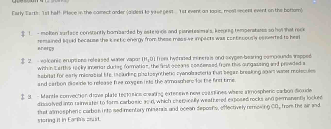 early earth: 1st half - place in the correct order (oldest to youngest.…