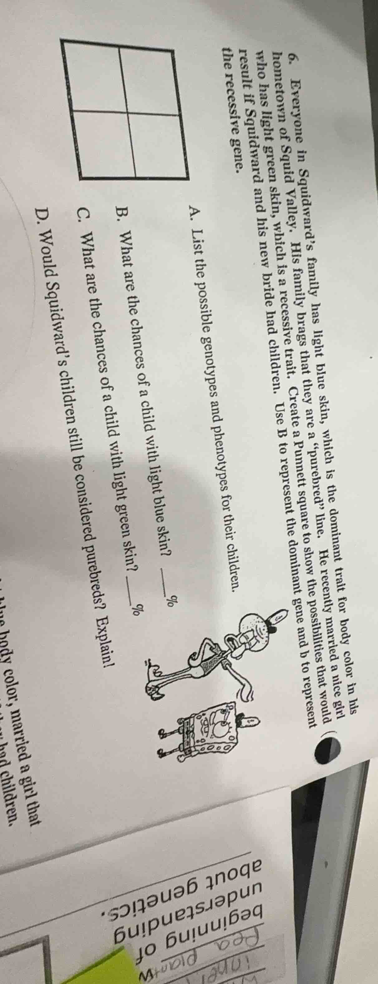 6. everyone in squidward’s family has light blue skin, which is the dom…