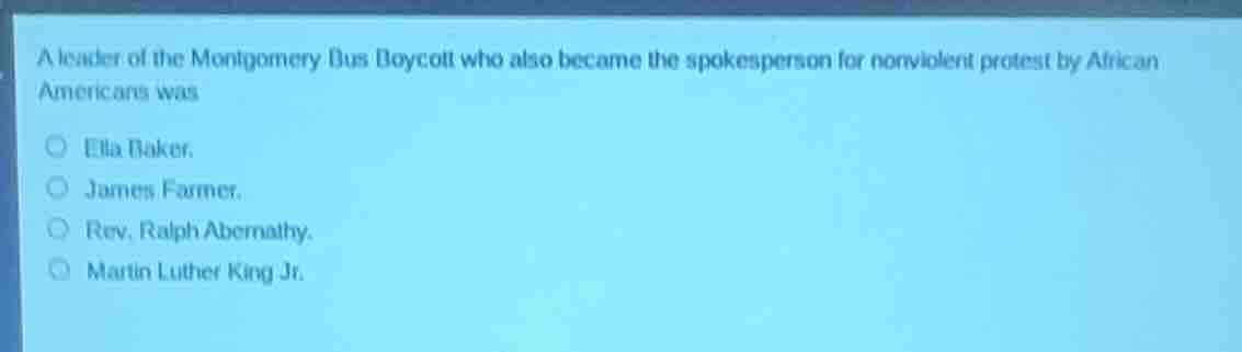 a leader of the montgomery bus boycott who also became the spokesperson…